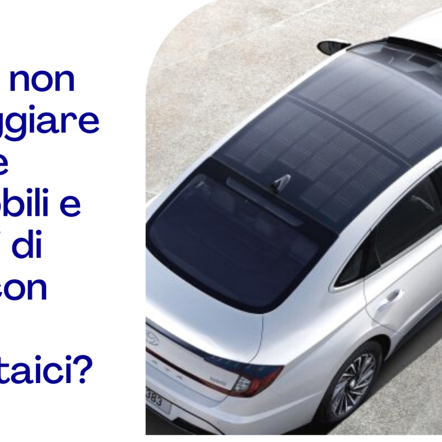 Pannelli fotovoltaici sulle auto: la nuova mobilità è spinta dall’energia solare